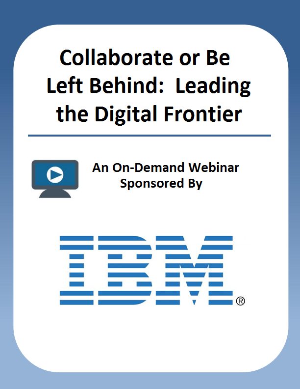 Collaborate or Be Left Behind:  Leading the Digital Frontier
