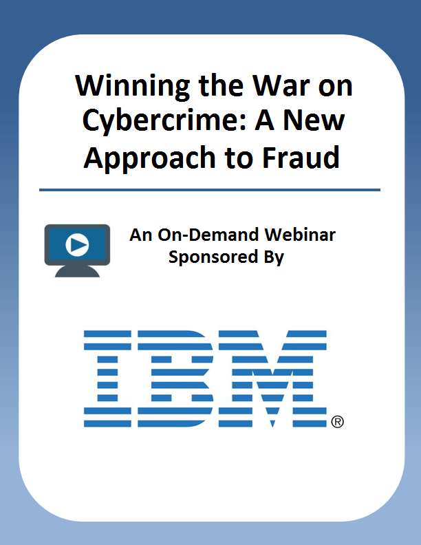 Winning the War on Cybercrime: A New Approach to Fraud Prevention