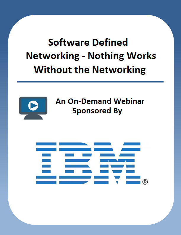 Software Defined Networking – Nothing Works Without the Networking