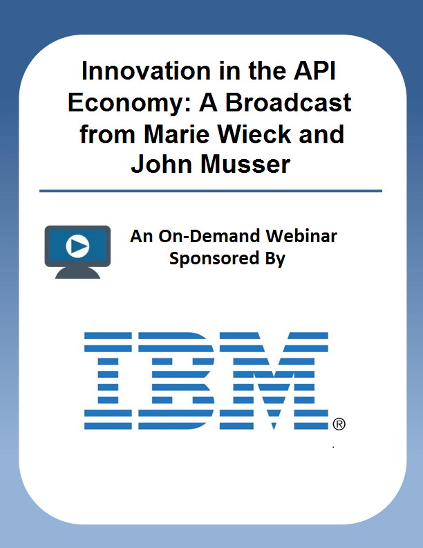 Innovation in the API Economy: A Broadcast from Marie Wieck and John Musser