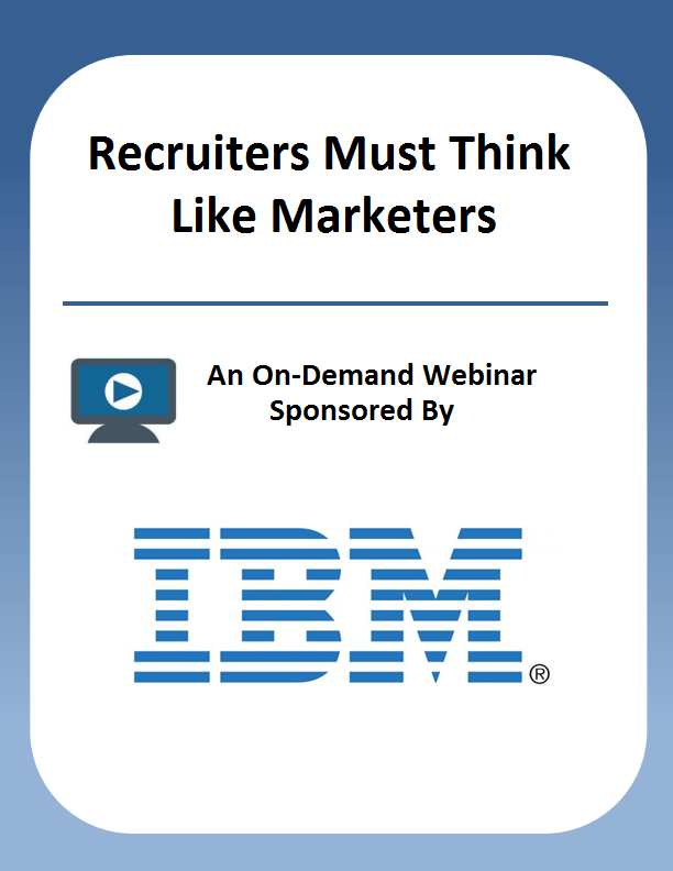 Recruiters Must Think Like Marketers