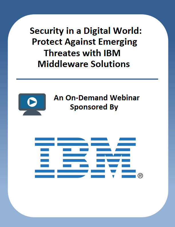 Security in a Digital World: Protect Against Emerging Threates with IBM Middleware Solutions