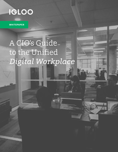 A CIO’s Guide to the Unified Digital Workplace