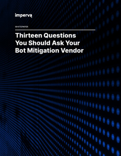 13 Questions You Must Ask Your Bot Mitigation Vendor