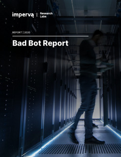 The Bad Bot Report 2020: Bots Strike Back