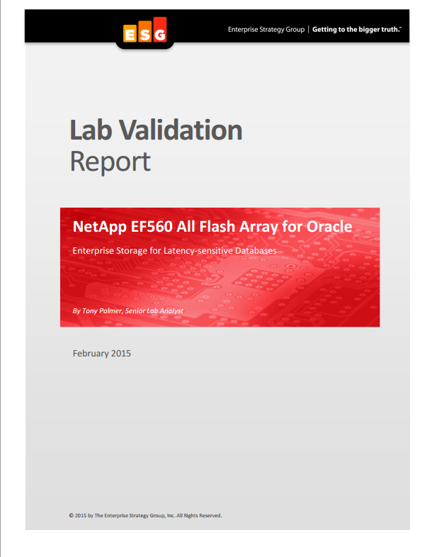 ESG Lab Validation: NetApp EF560 All Flash Array for Oracle: Enterprise Storage for Latency-sensitive Databases