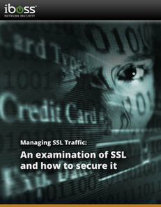 Managing SSL Traffic: An Examination of SSL and How to Secure It