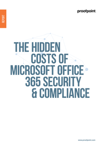 The Hidden Costs of Microsoft Office 365 Security & Compliance