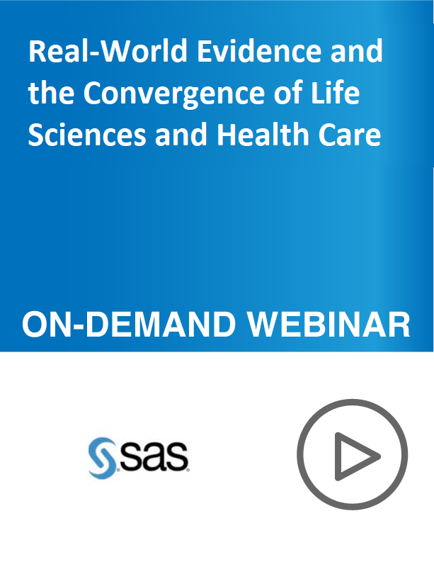 Real-World Evidence and the Convergence of Life Sciences and Health Care