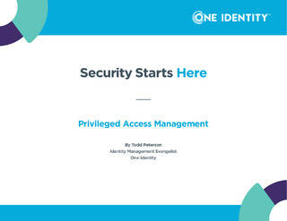 Security Starts Here: Privileged Access Management