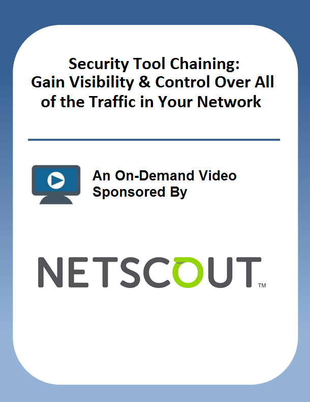 Security Tool Chaining:  Gain Visibility & Control Over All of the Traffic in Your Network
