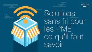 Solutions sans fil pour les PME: ce qu’il faut savoir