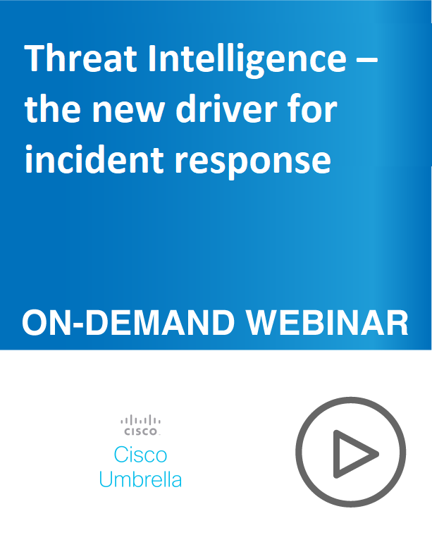 Threat Intelligence – the new driver for incident response