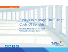 5 Ways To Manage The Rising Costs Of Benefits