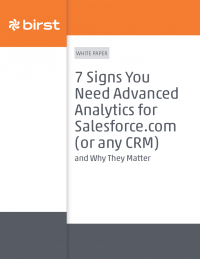 7 Signs You Need Advanced Analytics for Salesforce.com (or any CRM)