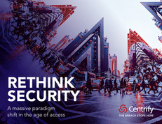 Rethink Security: A Massive Paradigm Shift in the Age of Access