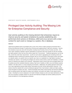 Privileged User Activity Auditing:  The Missing Link for Enterprise Compliance and Security