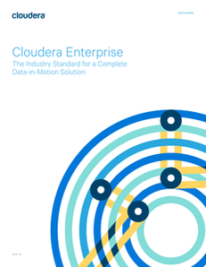 Cloudera Enterprise: The Industry Standard for a Complete Data-in-Motion Solution