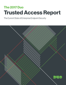 The 2017 Duo Trusted Access Report