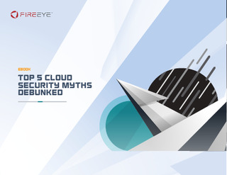 Top 5 Cloud Security Myths Debunked: Cloud Security Myths Under the Microscope