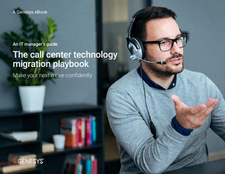 The Call Center Technology Migration Playbook