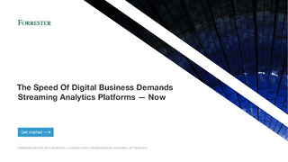 The Speed Of Digital Business Demands Streaming Analytics Platforms – Now