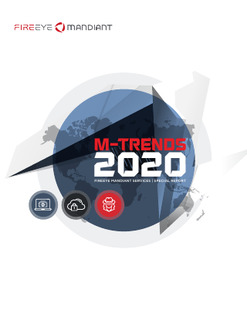 M-Trends 2020: FIREEYE MANDIANT SERVICES | SPECIAL REPORT