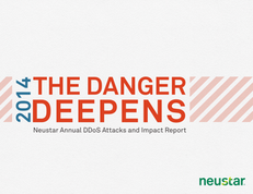 The Danger Deepens: 2014 Neustar Annual DDoS Attacks and Impact Report