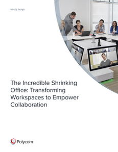 The Incredible Shrinking Office: Transforming Workspaces to Empower Collaboration