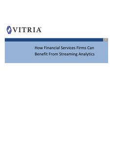 4 Ways Financial Services Firms Can Capitalize on Streaming Analytics