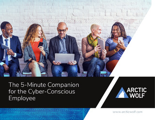 The 5-Minute Companion for the Cybersecurity Conscious Employee