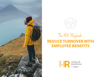 The HR Playbook: Reduce Turnover with Employee Benefits
