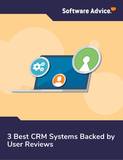 3 Best CRM Systems Backed by User Reviews
