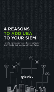 4 Reasons to Add UBA to Your SIEM