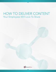 How to Deliver Content Your Employees Will Love to Share