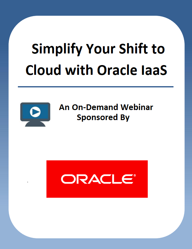 Simplify Your Shift to Cloud with Oracle IaaS