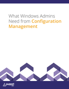 What Windows Admins Need from Configuration Management