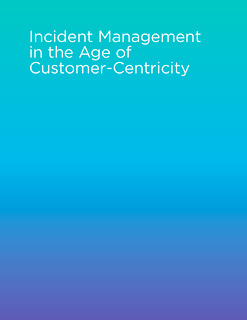 Incident Management in the Age of Customer-Centricity