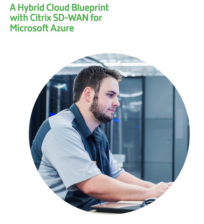 A Hybrid Cloud Blueprint with Citrix SD-WAN for Microsoft Azure