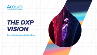 The DXP Vision: Open Content and Unified Data
