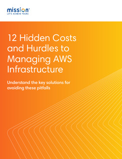 12 Hidden Costs and Hurdles to Managing AWS Infrastructure