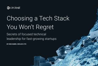 Choosing a Tech Stack You Won’t Regret