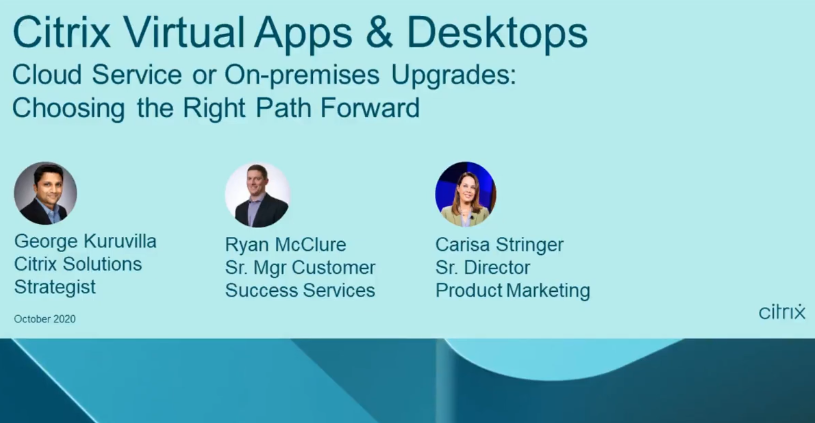 Citrix Virtual Apps and Desktops: Cloud Service or On-Premises Upgrades