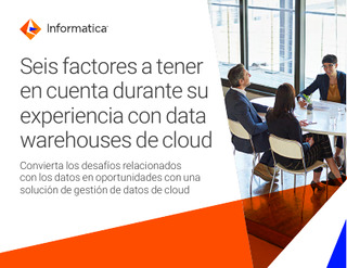 Seis factores a tener en cuenta durante su experiencia con data warehouses de cloud