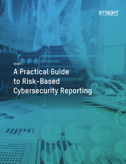 A Practical Guide to Risk-Based Cybersecurity Reporting