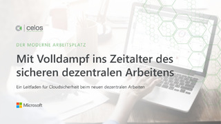 Mit Volldampf Ins Zeitalter Des Sicheren Dezentralen Arbeitens