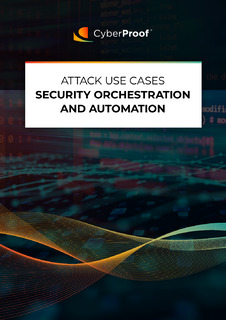 Attack Use Cases – Security Orchestration and Automation
