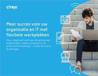 Meer succes voor uw organisatie en IT met flexibele werkplekken