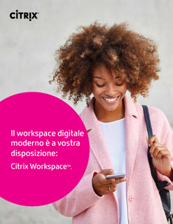 Il workspace digitale moderno è a vostra disposizione: Citrix Workspace