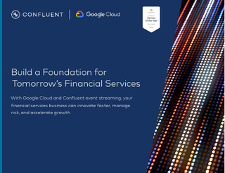 Build a Foundation for Tomorrow’s Financial Services With Data Streaming in the Cloud